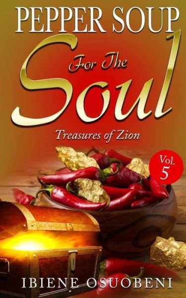 Cover for Ibiene Adonye Ousobeni MD · Pepper Soup For The Soul. VOL 5 (Paperback Book) (2018)