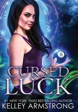Cover for Kelley Armstrong · Cursed Luck (Inbunden Bok) (2021)