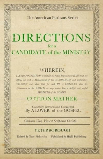 Directions for a Candidate of the Ministry - Cotton Mather - Książki - H&E Publishing - 9781989174302 - 12 października 2021