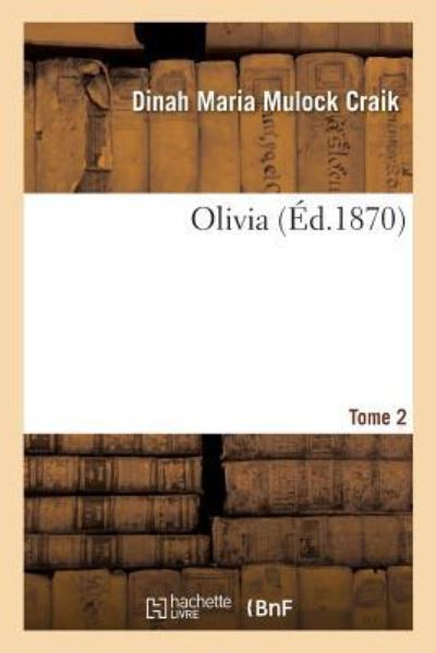 Cover for Dinah Maria Mulock Craik · Olivia. Tome 2 (Paperback Book) (2017)