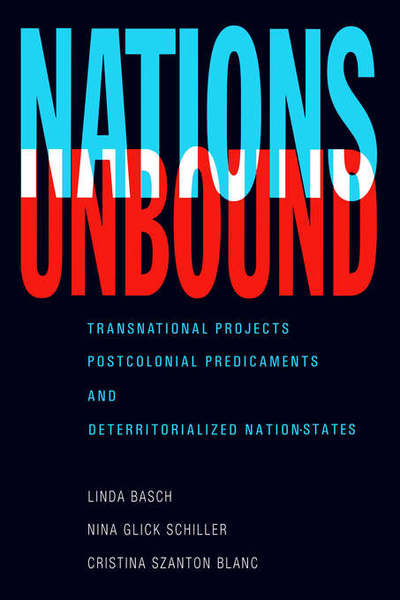 Linda Basch · Nations Unbound: Transnational Projects, Postcolonial Predicaments and Deterritorialized Nation-States (Pocketbok) (1993)