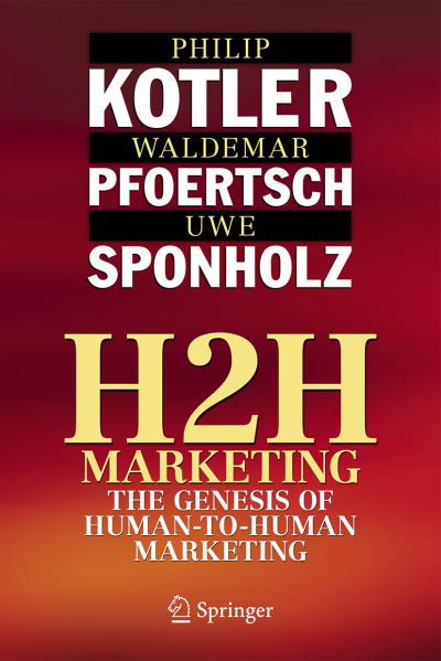 Cover for Philip Kotler · H2H Marketing: The Genesis of Human-to-Human Marketing (Hardcover Book) [1st ed. 2021 edition] (2020)