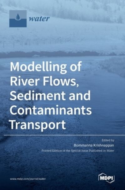 Cover for Bommanna Krishnappan · Modelling of River Flows, Sediment and Contaminants Transport (Hardcover Book) (2022)