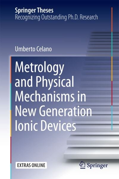 Cover for Umberto Celano · Metrology and Physical Mechanisms in New Generation Ionic Devices - Springer Theses (Hardcover Book) [1st ed. 2016 edition] (2016)