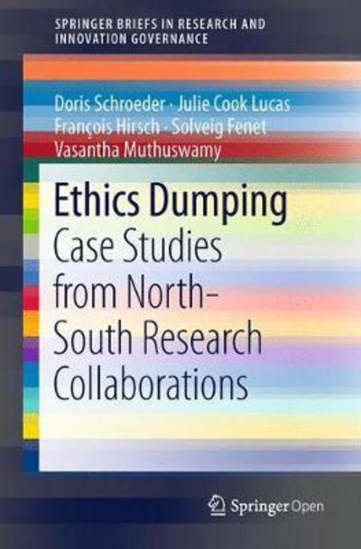 Cover for Schroeder · Ethics Dumping: Case Studies from North-South Research Collaborations - SpringerBriefs in Research and Innovation Governance (Paperback Book) [1st ed. 2018 edition] (2017)