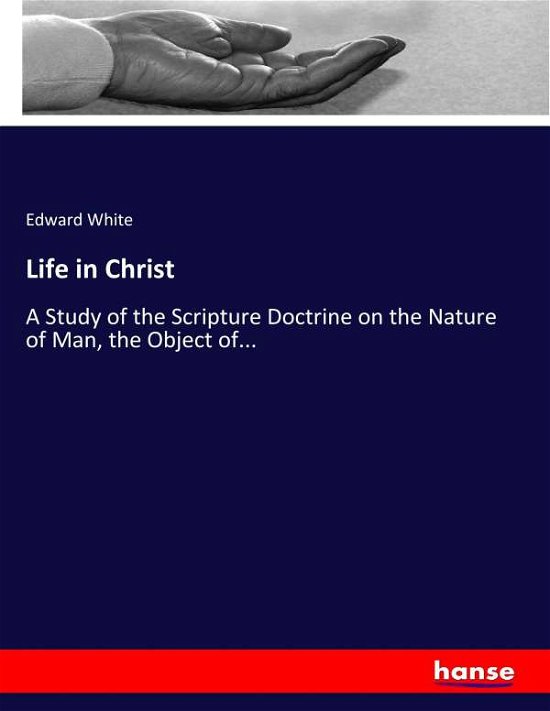 Cover for White · Life in Christ (Book) (2017)
