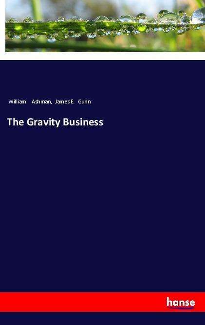 Cover for Ashman · The Gravity Business (Book) (2022)