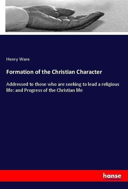 Cover for Ware · Formation of the Christian Charact (Book)