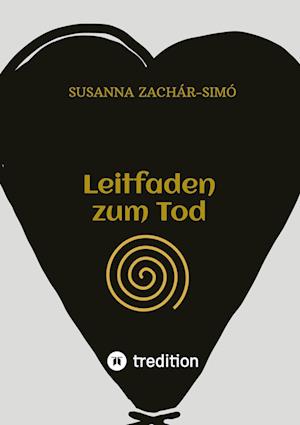 Cover for Susanna Zachár-Simó · Leitfaden zum Tod (Paperback Book) (2022)