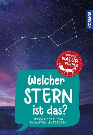 Cover for Susanne Dambeck · Welcher Stern ist das? Kindernaturführer (Book) (2022)