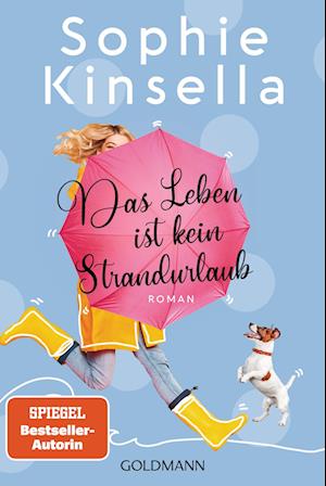 Das Leben ist kein Strandurlaub - Sophie Kinsella - Książki - Goldmann - 9783442493302 - 17 lipca 2024