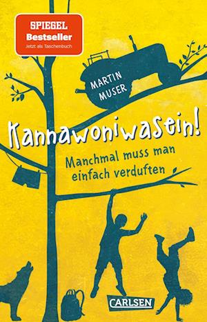 Cover for Martin Muser · Kannawoniwasein 1: Kannawoniwasein! Manchmal muss man einfach verduften (Book) (2025)