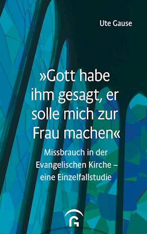 Cover for Ute Gause · „Gott habe ihm gesagt, er solle mich zur Frau machen“ (Book) (2024)