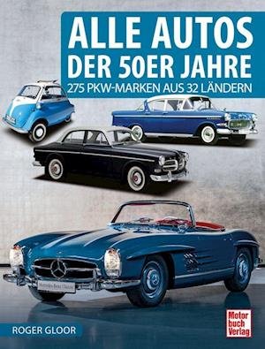 Cover for Roger Gloor · Alle Autos der 50er Jahre (Book) (2022)