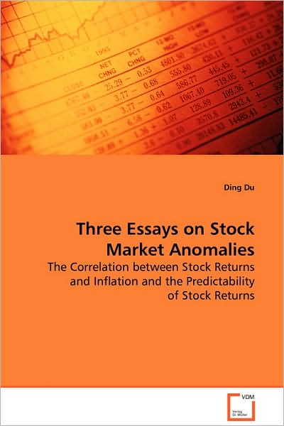 Cover for Ding Du · Three Essays on Stock Market Anomalies: the Correlation Between Stock Returns and Inflation and the Predictability of Stock Returns (Paperback Book) (2008)