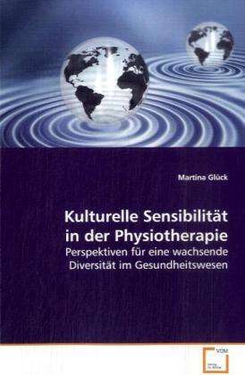 Kulturelle Sensibilität in der Ph - Glück - Books -  - 9783639110302 - 