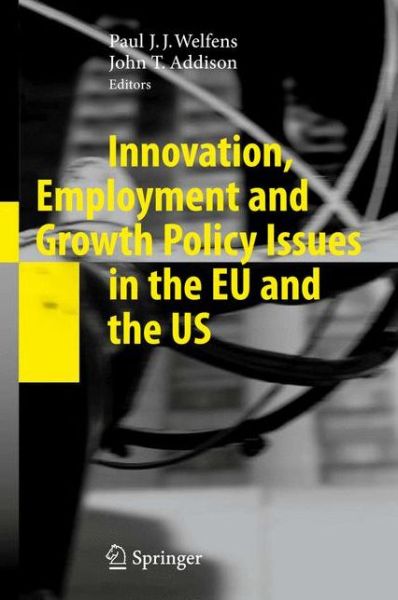 Cover for Paul J J Welfens · Innovation, Employment and Growth Policy Issues in the EU and the US (Hardcover Book) [2009 edition] (2009)