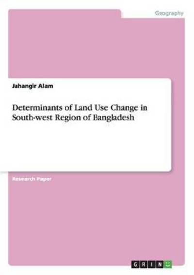 Cover for Alam · Determinants of Land Use Change in (Book)