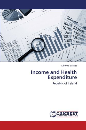 Cover for Subarna Basnet · Income and Health Expenditure: Republic of Ireland (Paperback Book) (2013)