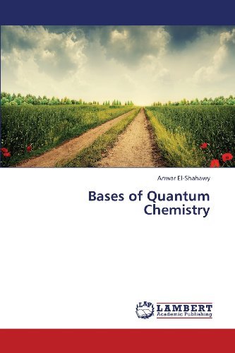 Cover for Anwar El-shahawy · Bases of Quantum Chemistry (Pocketbok) (2013)