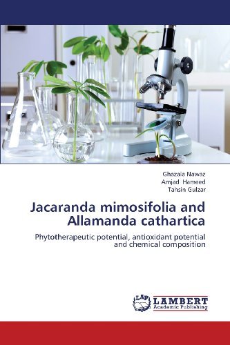 Cover for Tahsin Gulzar · Jacaranda Mimosifolia and Allamanda Cathartica: Phytotherapeutic Potential, Antioxidant Potential and Chemical Composition (Paperback Book) (2013)