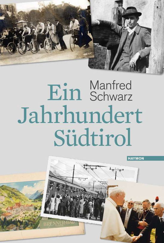 Cover for Manfred Schwarz · Ein Jahrhundert Südtirol (Hardcover Book) (2019)