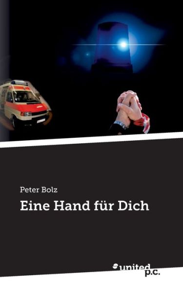 Cover for Peter Bolz · Eine Hand Für Dich (Paperback Book) [German edition] (2014)