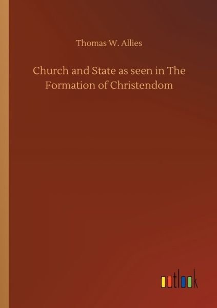 Church and State as seen in The - Allies - Kirjat -  - 9783734077302 - keskiviikko 25. syyskuuta 2019