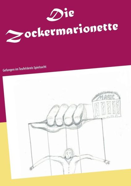 Cover for Hill · Die Zockermarionette (Book) (2018)