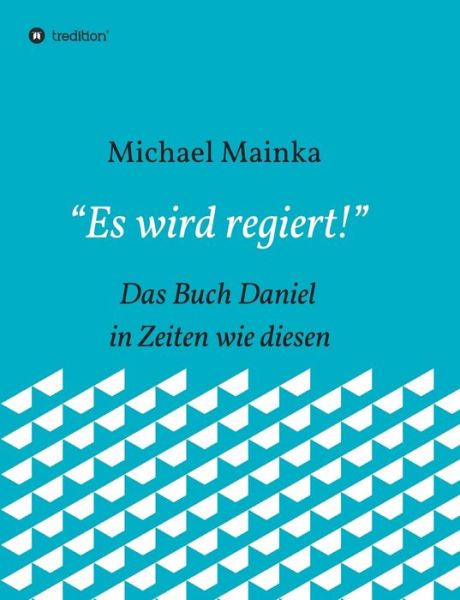 Cover for Mainka · &quot;Es wird regiert!&quot; (Book) (2019)