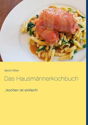 Cover for Gerd Höller · Das Hausmännerkochbuch (Paperback Book) (2021)