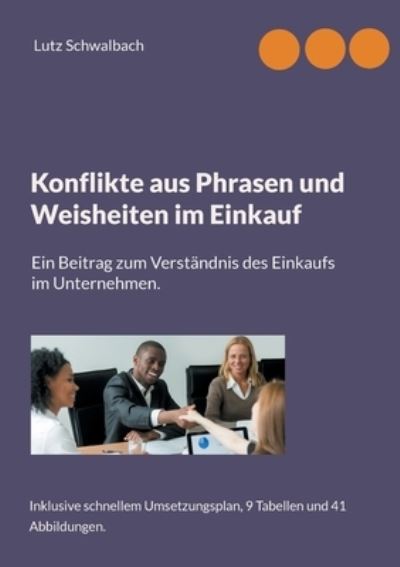 Cover for Lutz Schwalbach · Konflikte aus Phrasen und Weisheiten im Einkauf: Ein Beitrag zum Verstandnis des Einkaufs im Unternehmen (Paperback Book) (2021)