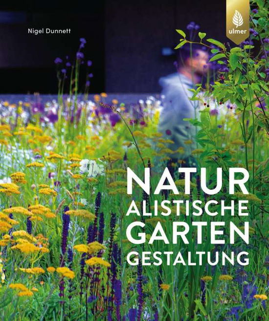 Cover for Dunnett · Naturalistische Gartengestaltun (Book)