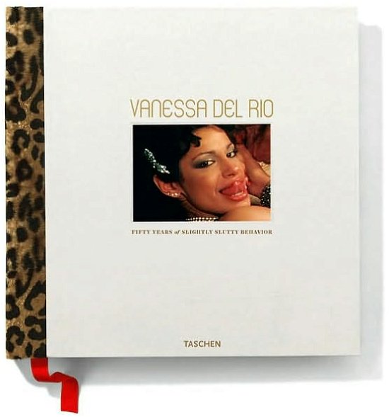 Cover for Dian Hanson · Vanessa Del Rio: Fifty Years of Slightly Slutty Behaviour (Buch) (2007)