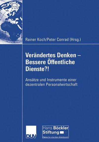 Verandertes Denken - Bessere Offentliche Dienste?! - Rainer Koch - Books - Deutscher Universitats-Verlag - 9783824480302 - July 29, 2004