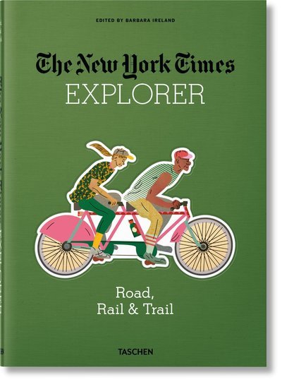 Cover for Barbara Ireland · The New York Times Explorer. Road, Rail &amp; Trail (Hardcover Book) (2018)
