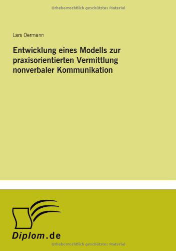 Cover for Lars Oermann · Entwicklung eines Modells zur praxisorientierten Vermittlung nonverbaler Kommunikation (Paperback Book) [German edition] (2000)
