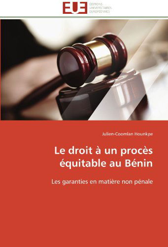 Cover for Julien-coomlan Hounkpe · Le Droit À  Un Procès Équitable Au Bénin: Les Garanties en Matière Non Pénale (Paperback Book) [French edition] (2018)