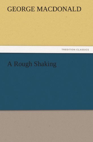 Cover for George Macdonald · A Rough Shaking (Tredition Classics) (Pocketbok) (2011)