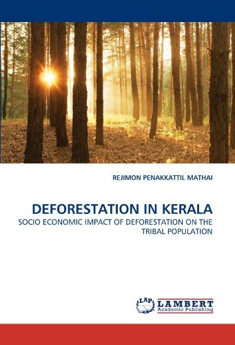 Cover for Rejimon Penakkattil Mathai · Deforestation in Kerala: Socio Economic Impact of  Deforestation on the Tribal Population (Paperback Book) (2010)