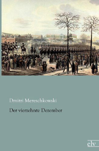 Cover for Dmitri Mereschkowski · Der Vierzehnte Dezember (Paperback Book) [German edition] (2012)