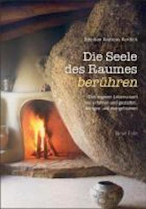 Cover for Stephan Andreas Kordick · Die Seele des Raumes berühren (Taschenbuch) (2015)