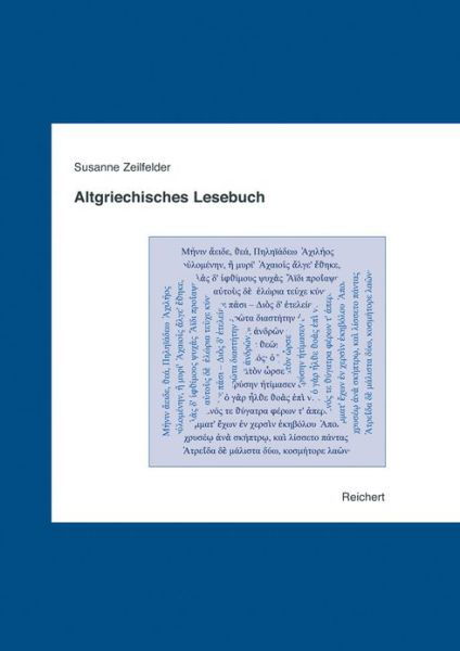 Cover for Susanne Zeilfelder · Altgriechisches Lesebuch (Texte Der Indogermanen) (German and Ancient Greek Edition) (Hardcover bog) [German And Ancient Greek edition] (2009)