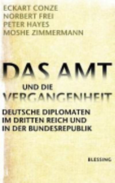 Cover for Norbert Frei · Das Amt und die Vergangenheit (Hardcover Book) (2010)