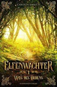 Cover for Emrich · Elfenwächter.1 Weg des Ordens (Book)