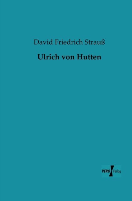Cover for David Friedrich Strauss · Ulrich Von Hutten (Paperback Book) [German edition] (2019)