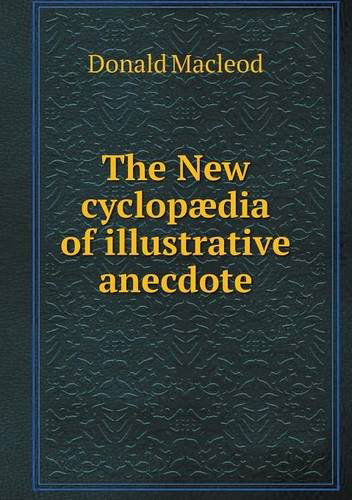Cover for Donald Macleod · The New Cyclopædia of Illustrative Anecdote (Paperback Bog) (2013)