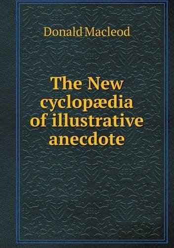 Cover for Donald Macleod · The New Cyclopædia of Illustrative Anecdote (Paperback Bog) (2013)