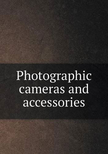 Cover for Paul N. Hasluck · Photographic Cameras and Accessories (Pocketbok) (2013)