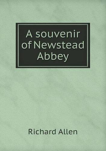 Cover for Richard Allen · A Souvenir of Newstead Abbey (Paperback Book) (2014)